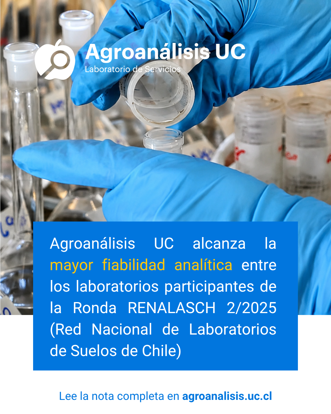 Agroanálisis UC alcanza la mayor fiabilidad analítica entre los laboratorios participantes de la Ronda RENALASCH 2025
